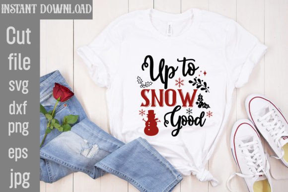 Up to Snow Good SVG Cut File: A Festive Design Essential